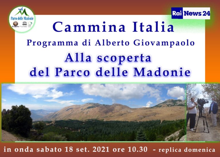 ALLA SCOPERTA DEL PARCO DELLE MADONIE – Nel programma di rai news 24 CAMMINA ITALIA  sabato 18 settembre ore 10.30 -Replica domenica